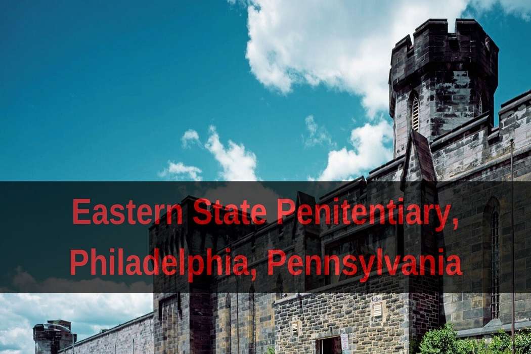 Eastern State Penitentiary, Philadelphia, Pennsylvania