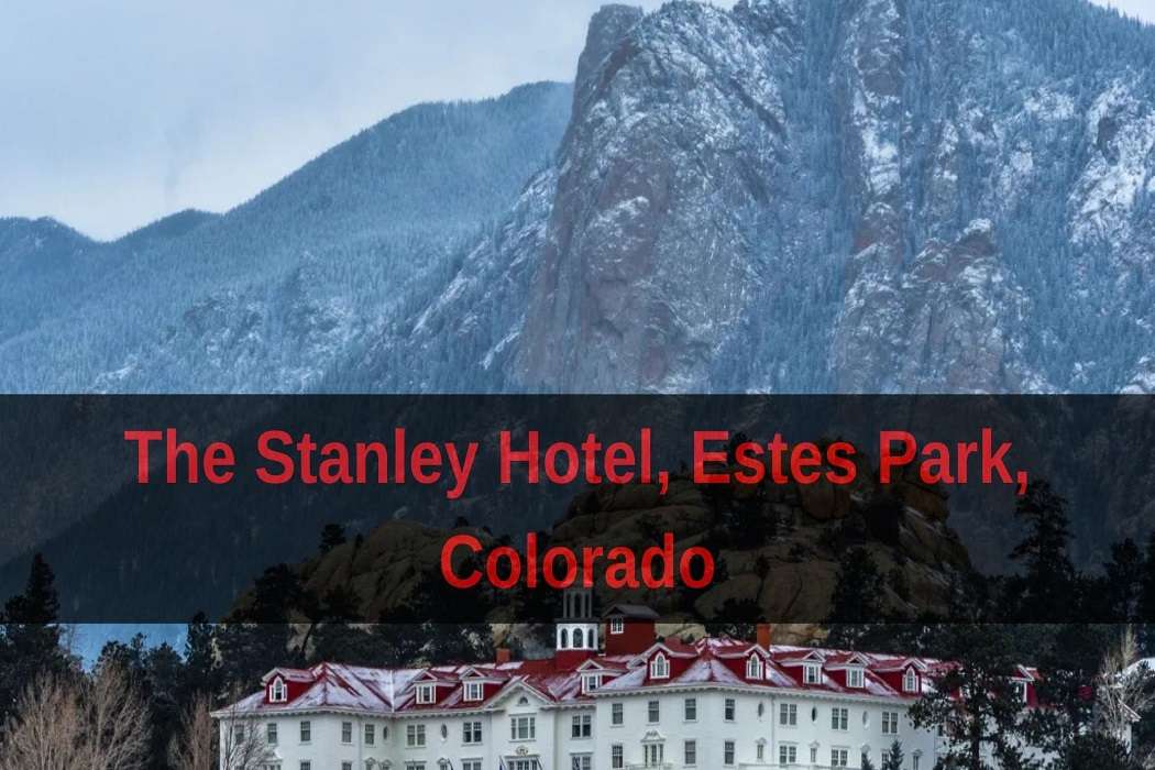 The Stanley Hotel, Estes Park, Colorado